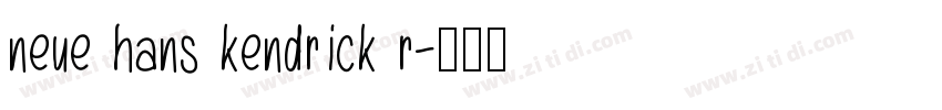neue hans kendrick r字体转换